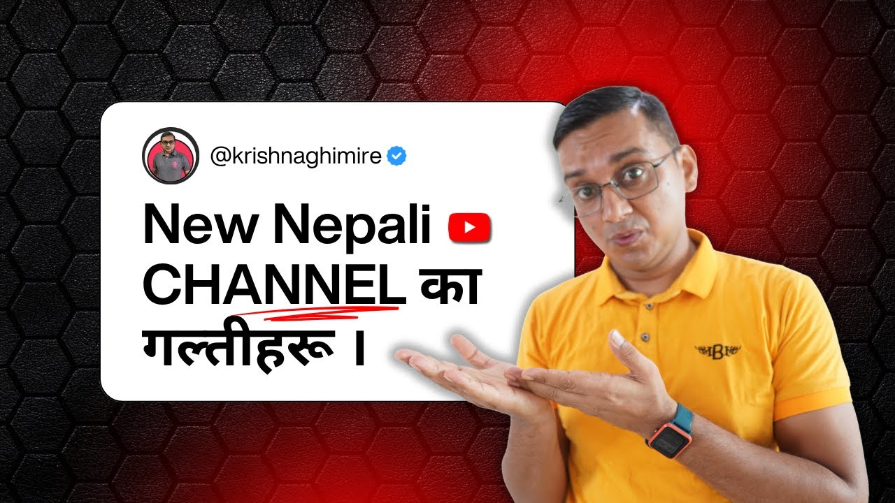 New Nepali YouTube Channel ka गल्तीहरू । र समाधान