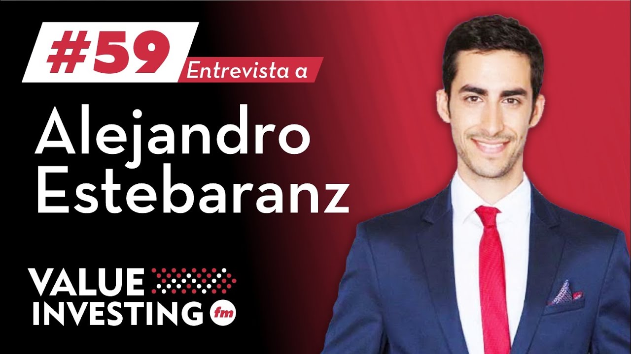 59. 📉 Entrevista a ALEJANDRO ESTEBARANZ  de True Value (Value Investing FM)