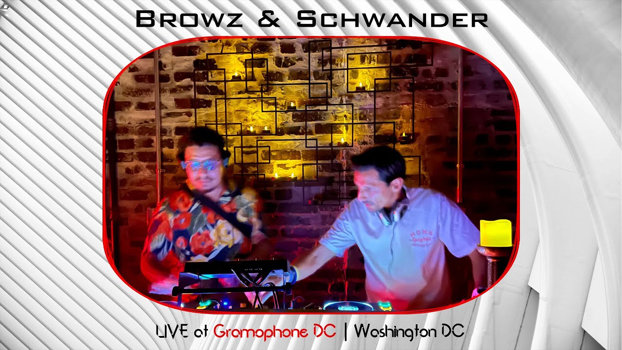 Browz & Schwander - LIVE at Gramophone DC [09/21/2024, Washington DC]