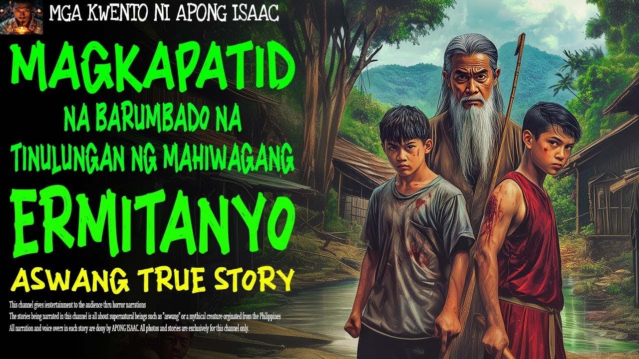 MAGKAPATID NA BARUMBADO NA TINULUNGAN NG MAHIWAGANG ERMITANYO | Aswang True Story