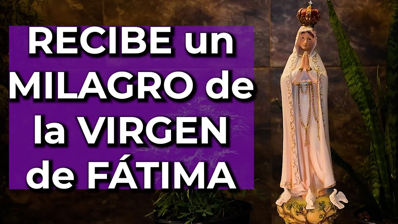 Oraciones Poderosas a la Virgen de Fátima: Para Necesidades Urgentes y Milagros - Alimento de Fe