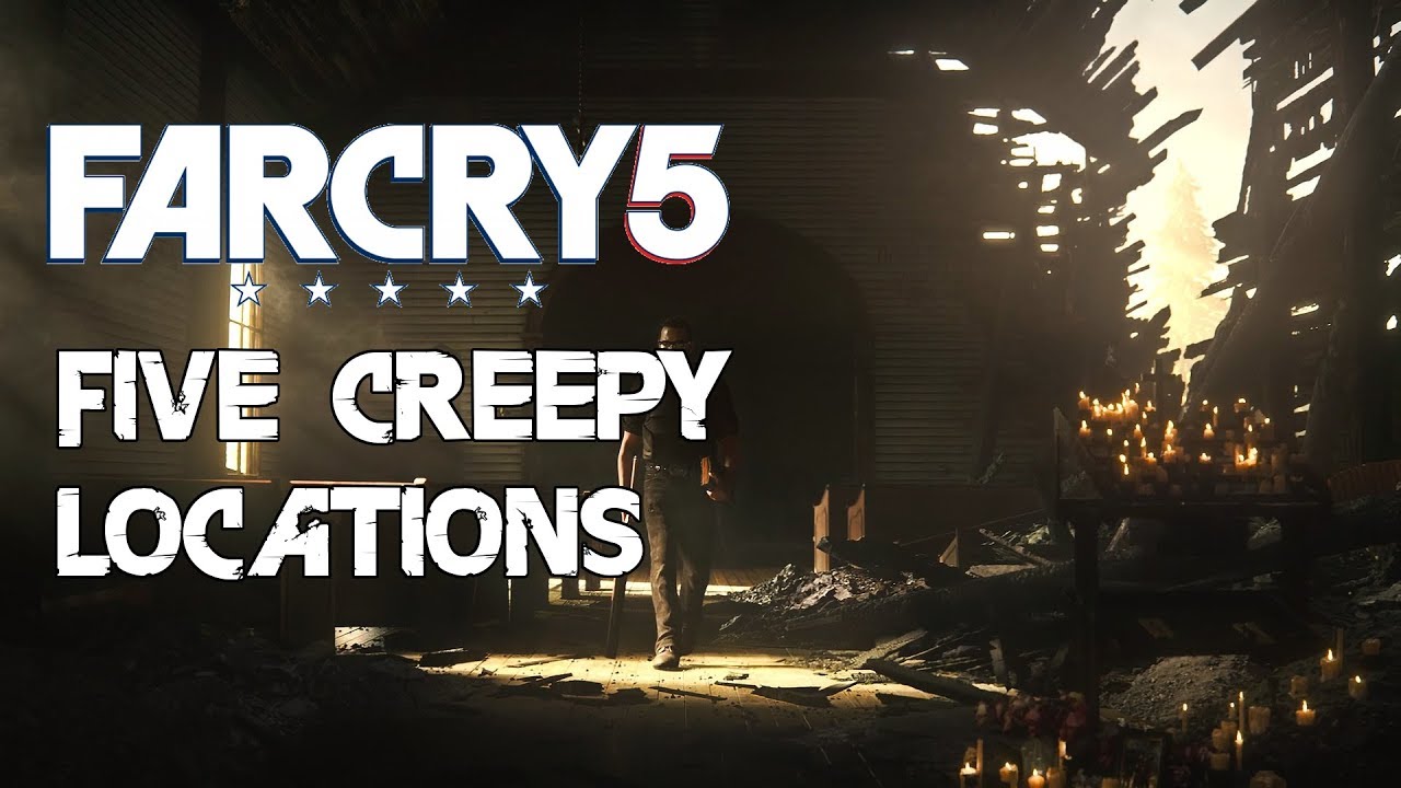 Far Cry 5 - Five Creepy Locations