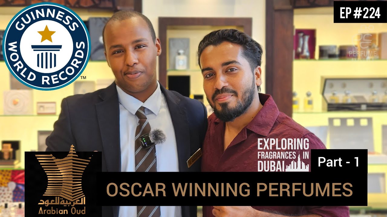 Arabian Oud || Part - 1 ||Exploring Fragrances in Dubai || Episode #224