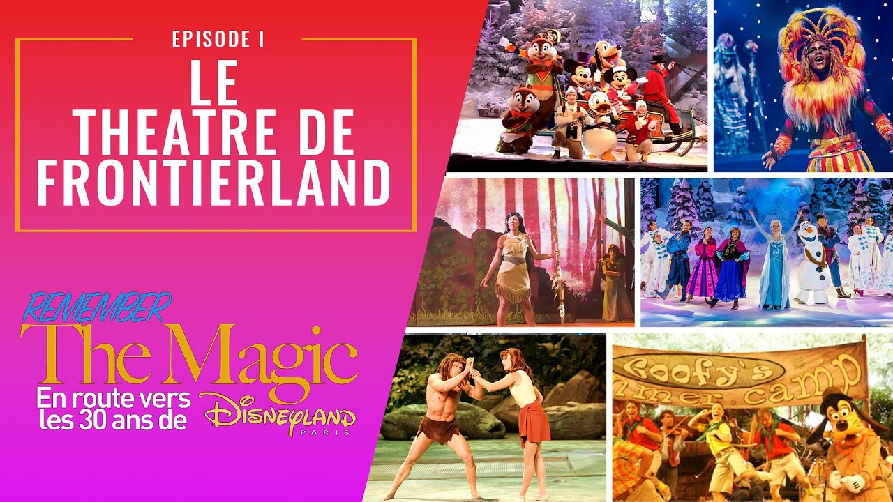 REMEMBER THE MAGIC - EPISODE 1 -  LE THEATRE DE FRONTIERLAND