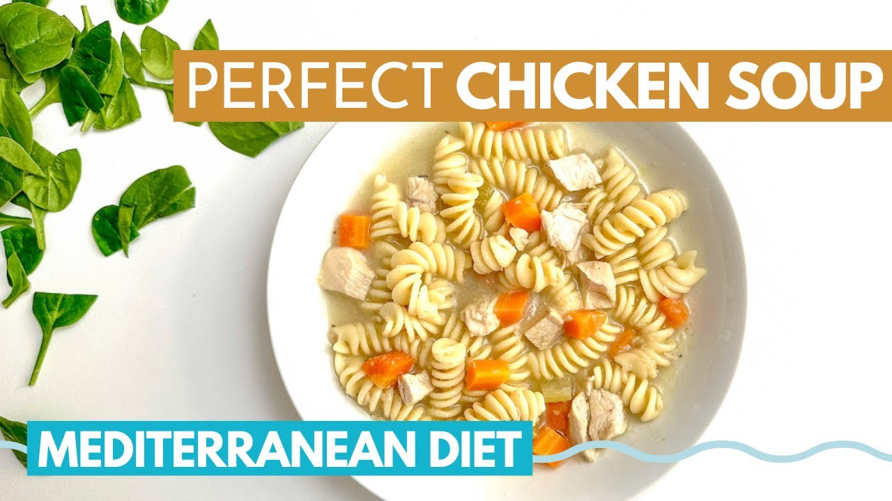 Homemade Chicken Soup Recipe | Part 2 MasterClass | easy mediterranean diet recipes