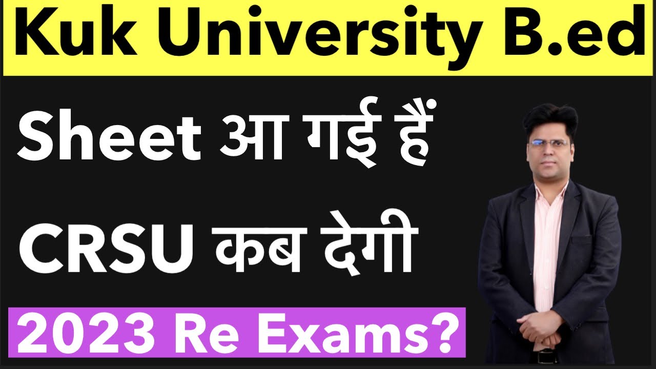 KUK University B.ed 1st & 2nd year Re -Exams date sheet out now # KUk B.ed date sheet 2023