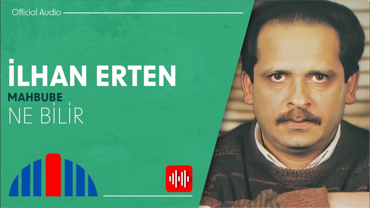 İlhan Erten - Ne Bilir (Official Audio)