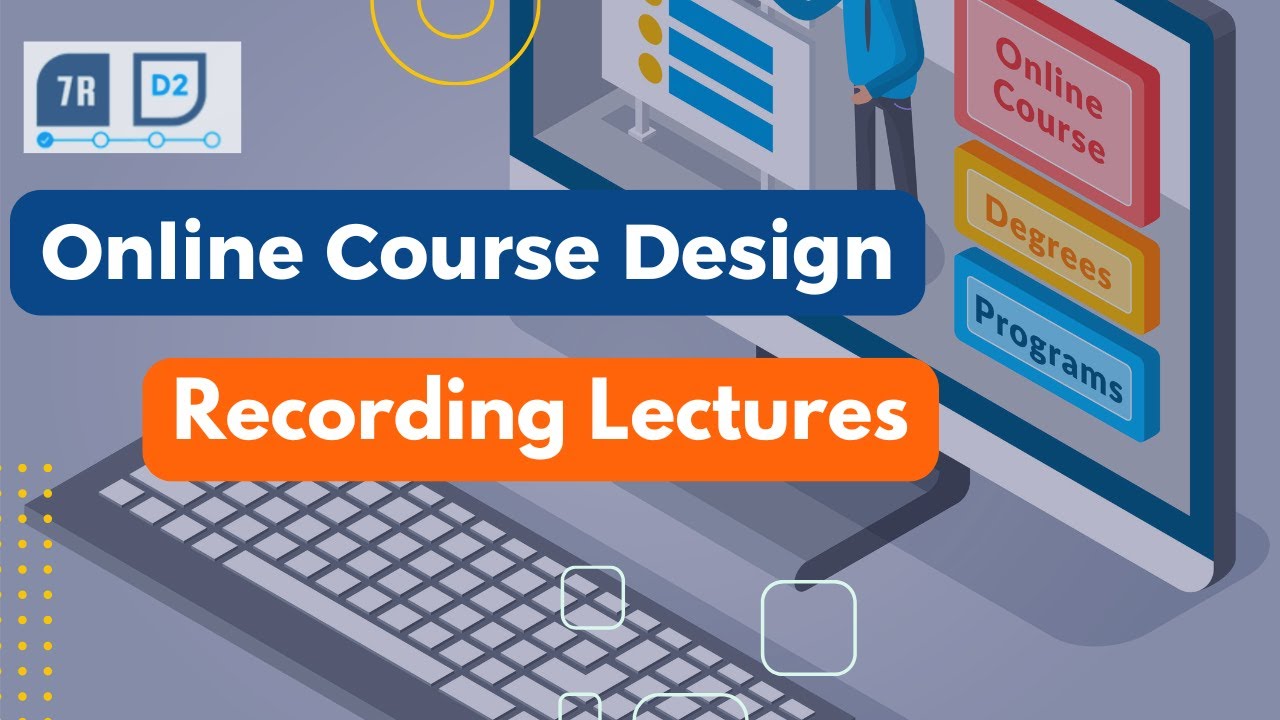 Lecture Recording Made Easy with 7RD2 Process – Online Course Tips