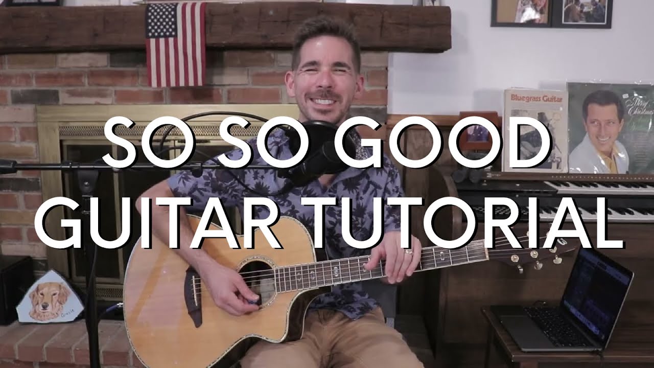 Phil Wickham - So So Good Guitar Tutorial