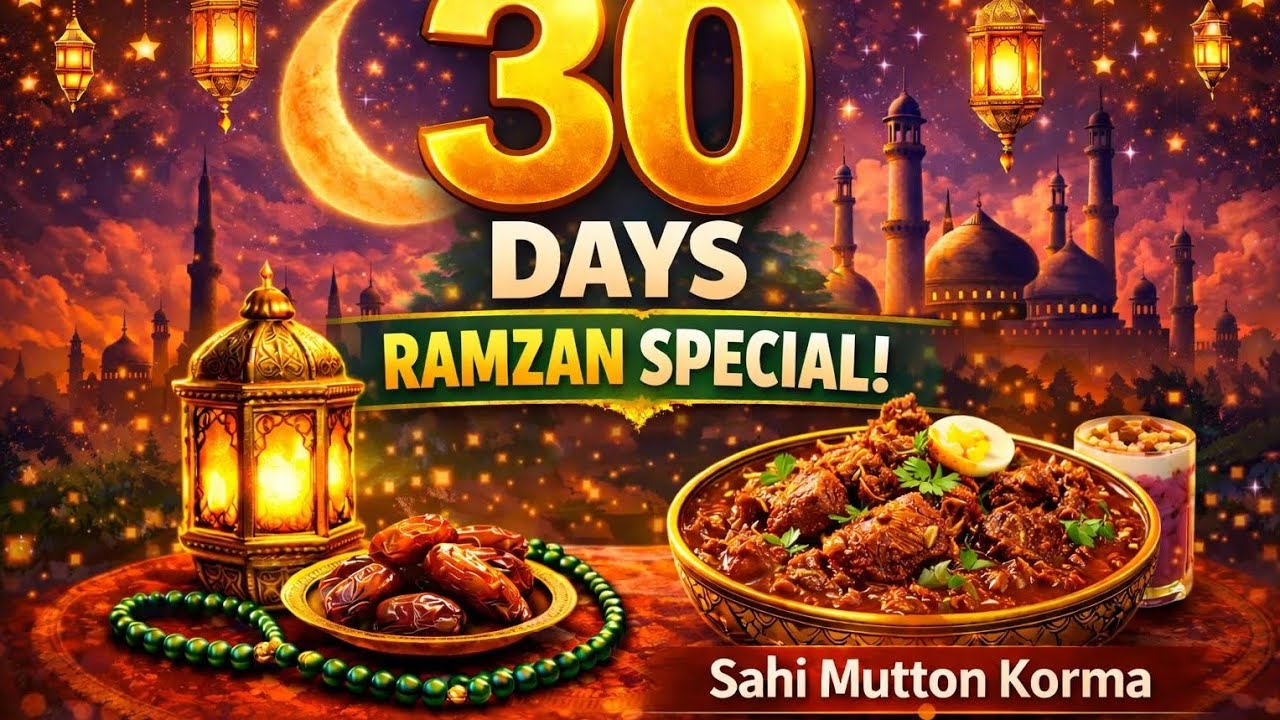 Sahi Mutton Korma 😋 | Ramzan Special Day 1 | 30 Days Special