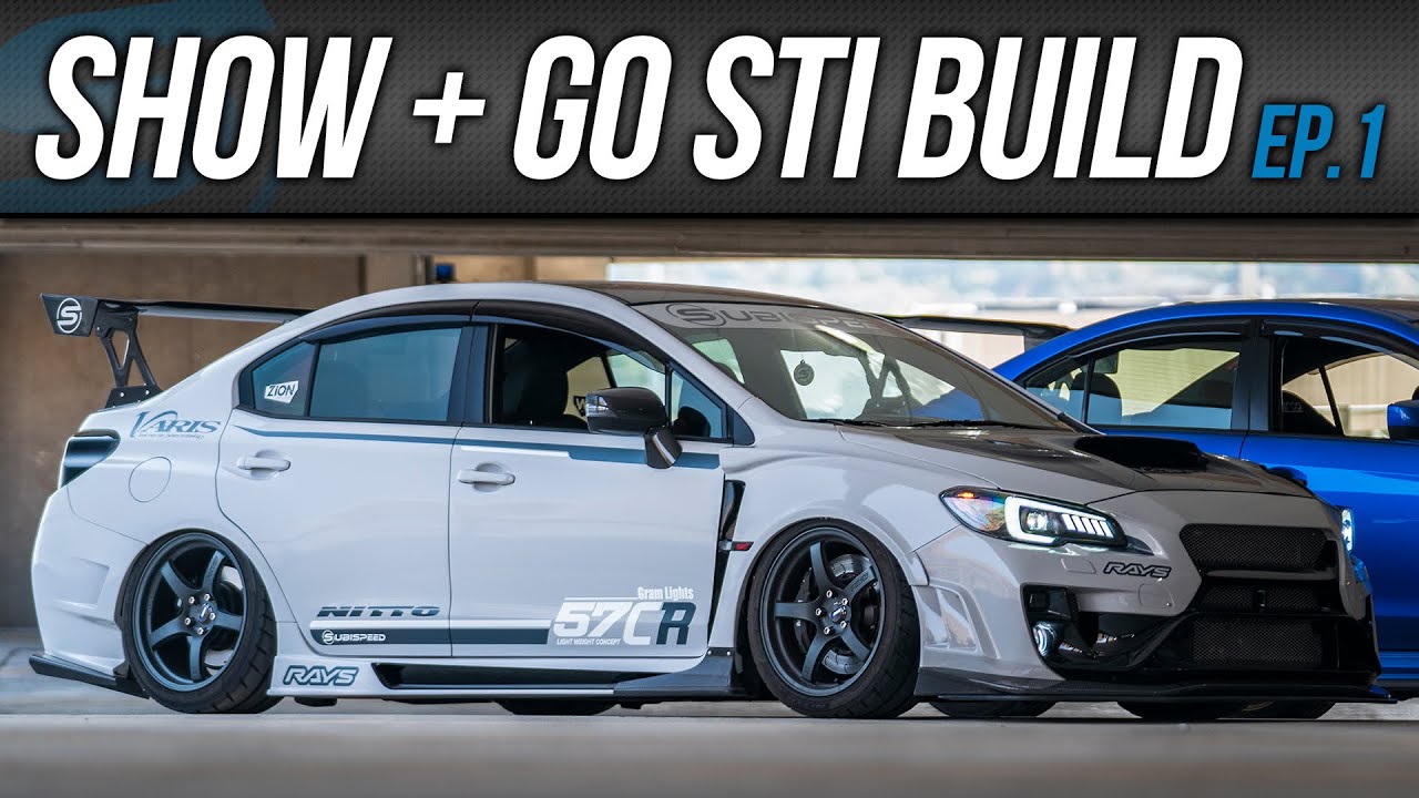 STI finally gets power mods! | Show + Go STI Build Ep.1