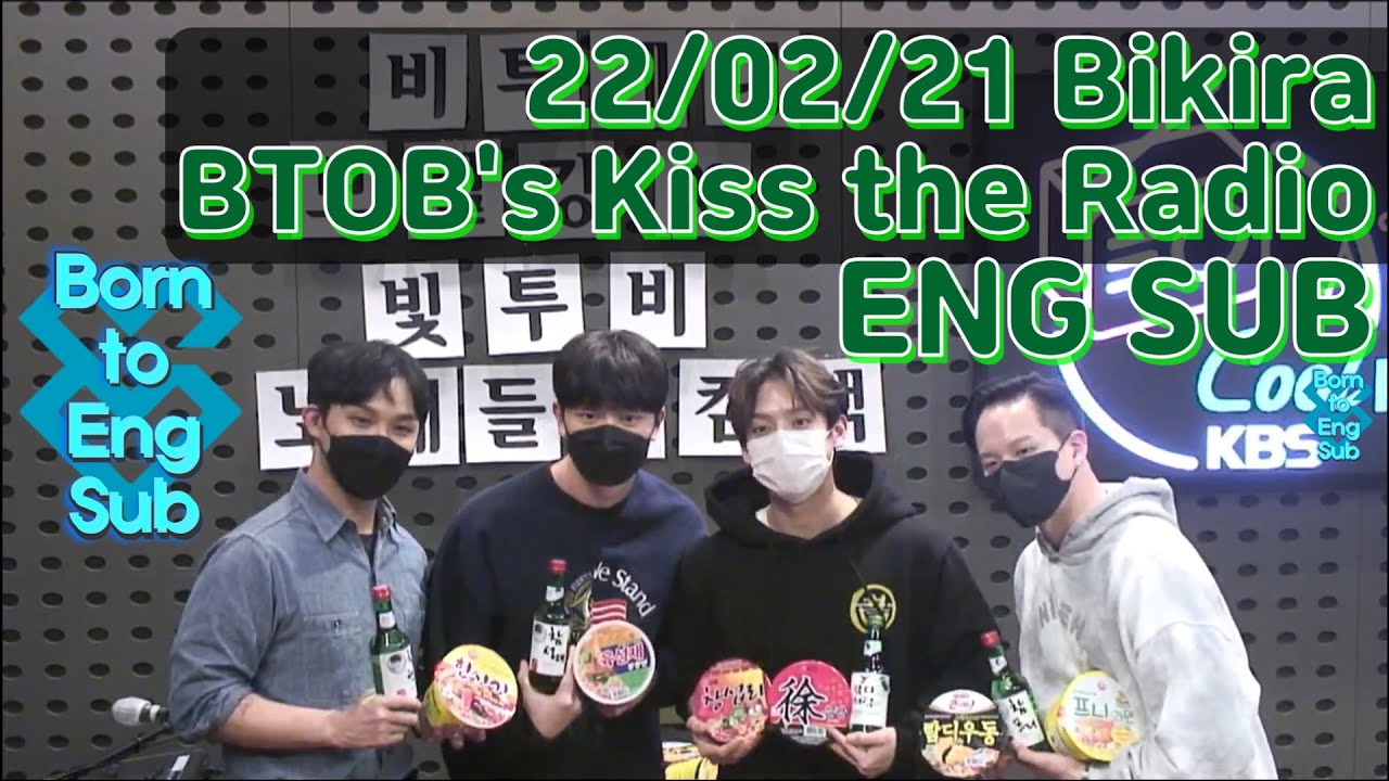 220221 Bikira BTOB's Kiss the Radio with BTOB (ENG SUB)