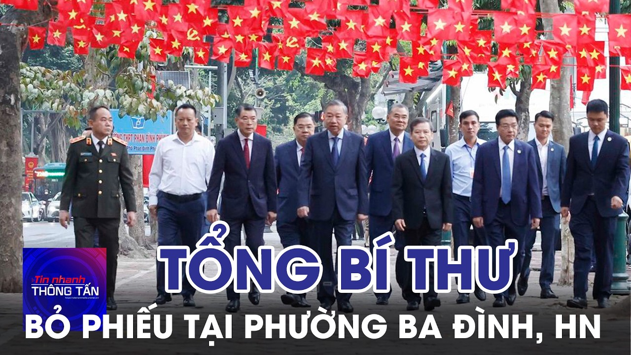Tổng Bí thư Tô Lâm bỏ phiếu tại phường Ba Đình, thành phố Hà Nội | Tin nhanh Thông tấn