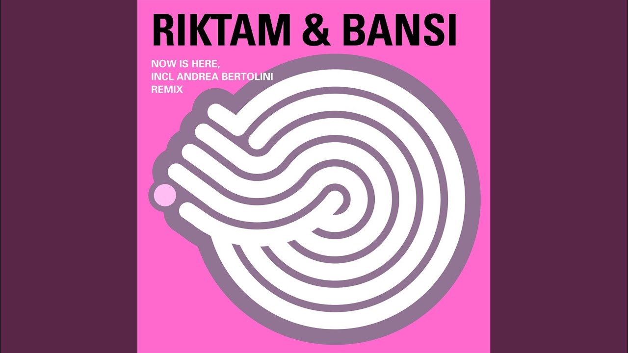 Now Is Here Andrea Bertolini Remix
