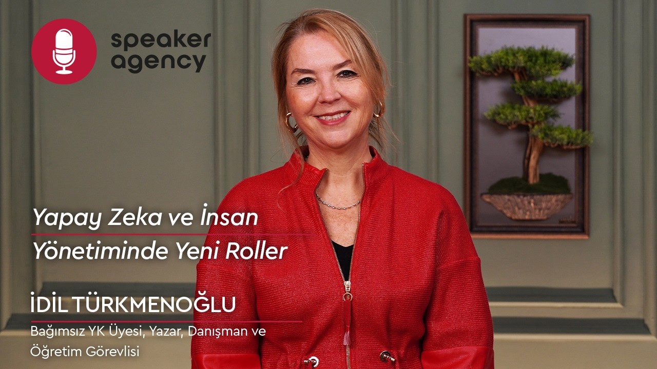 Yapay Zeka ve İnsan Yönetiminde Yeni Roller | İdil Türkmenoğlu