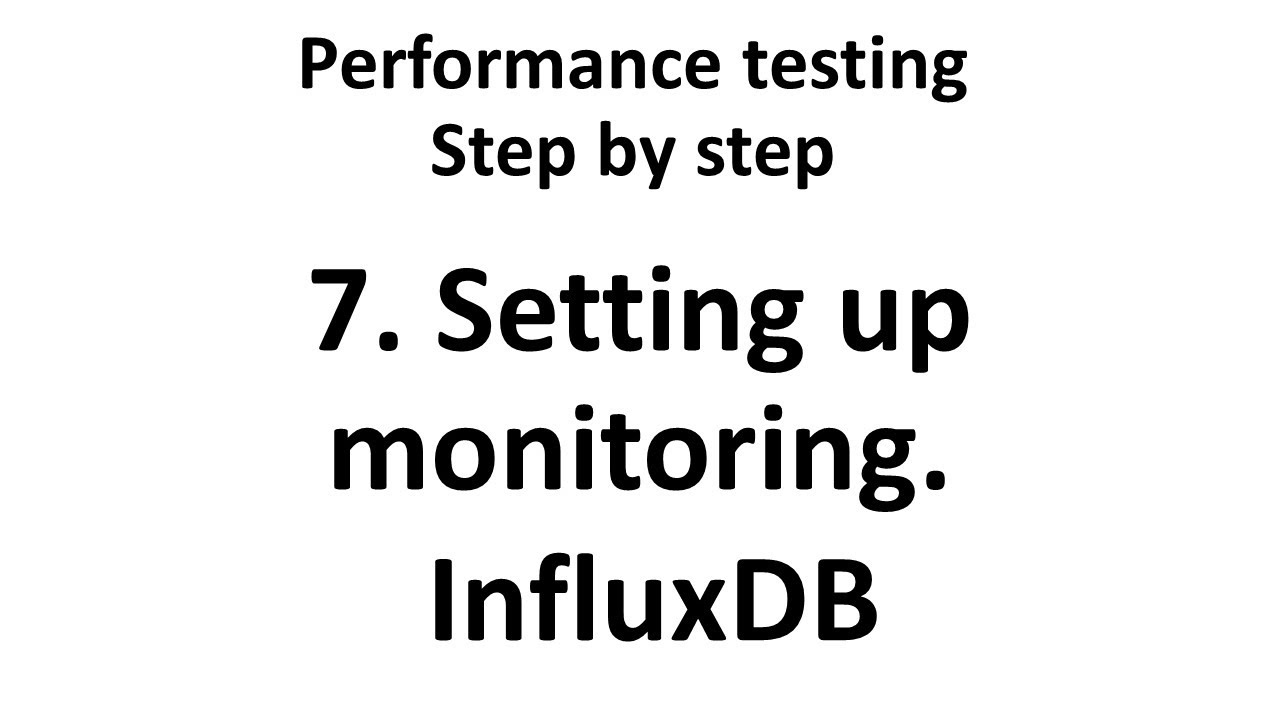 7. Setting up monitoring. InfluxDB
