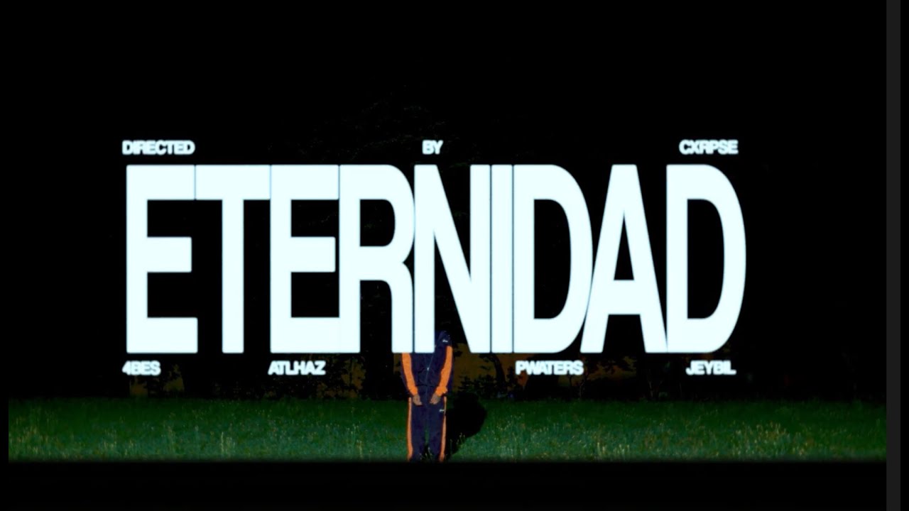 4bes X P Water - Eternidad (Video Oficial)