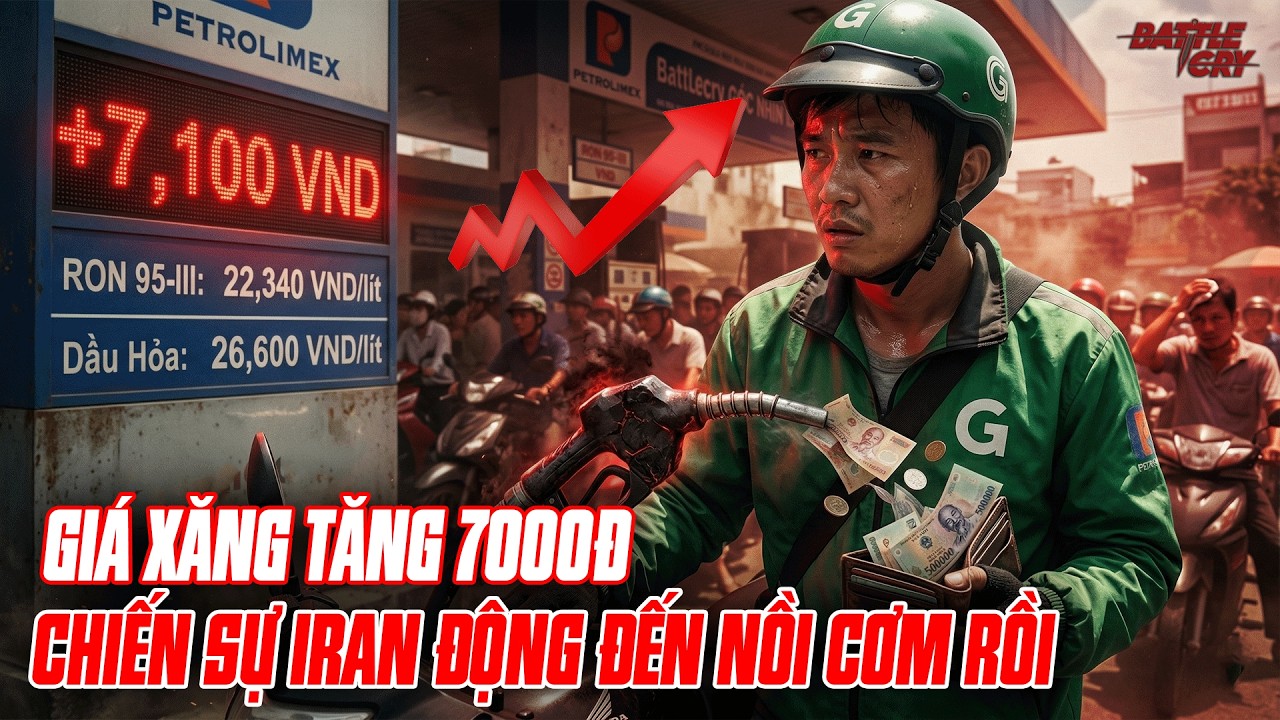 GIÁ XĂNG TĂNG MẠNH NHẤT 7000Đ/1LIT - CUỘC CHIẾN TRANH IRAN ĐÃ THỰC SỰ ẢNH HƯỞNG ĐẾN CHÚNG TA THẾ NÀO
