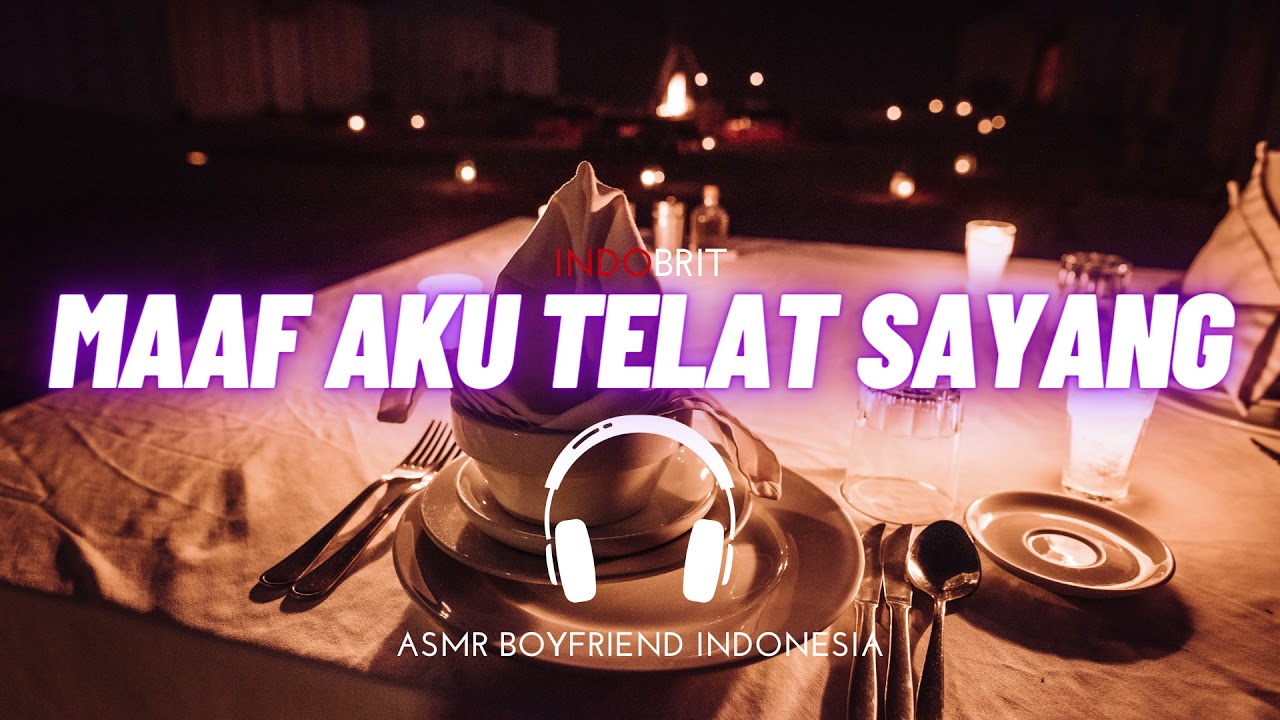 ASMR Cowok - Maaf Aku Telat Sayang | ASMR Boyfriend Indonesia Roleplay