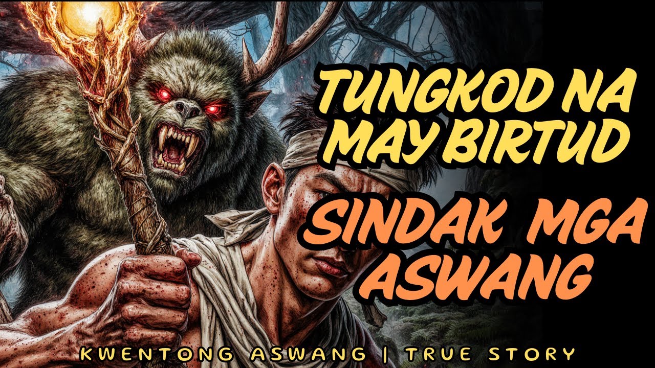 NANGINGINIG ANG DILIM  Ang Mahiwagang Tungkod ng Albularyo na Kinatatakutan ng mga Aswang