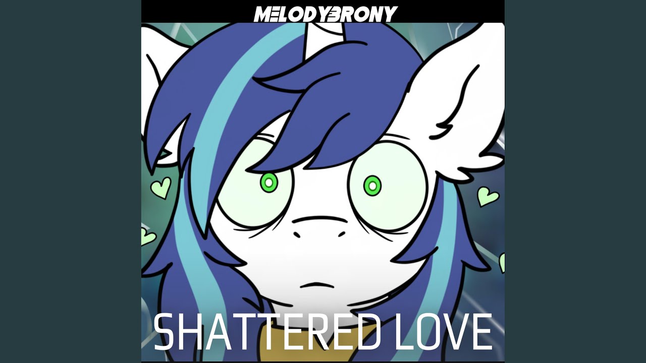 Shattered Love (feat. dBPony)