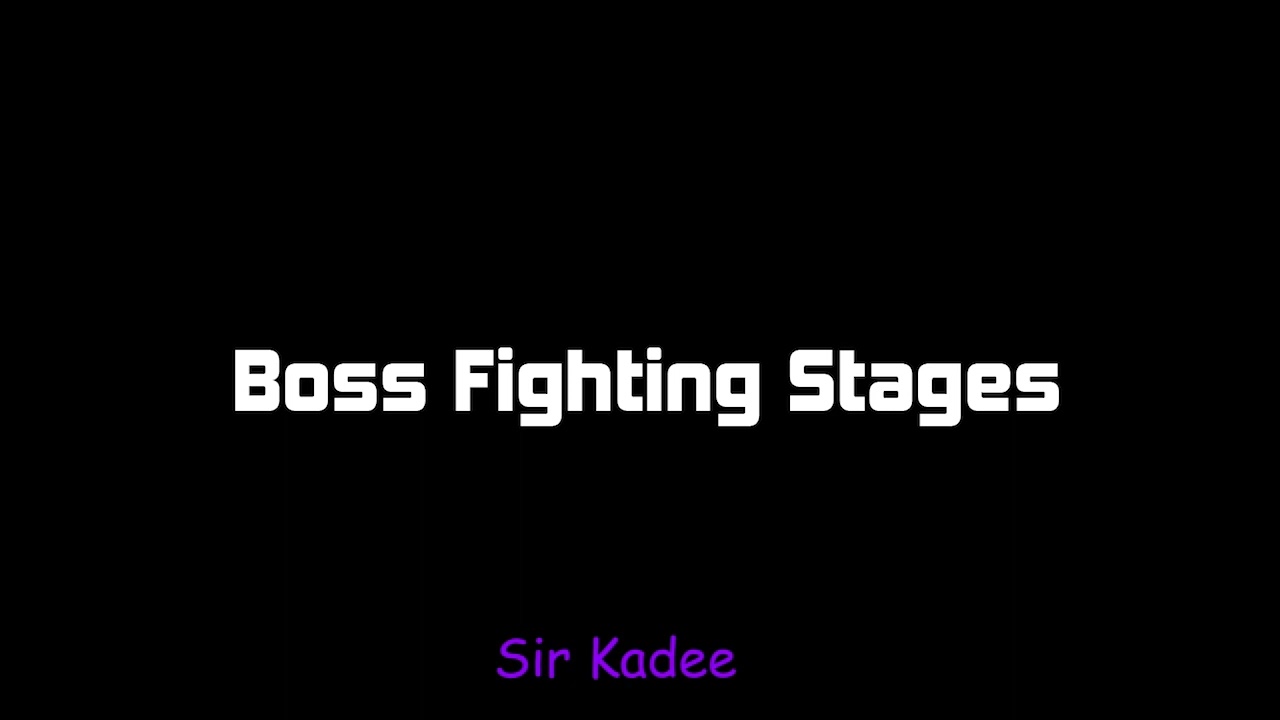 Sir Kadee Dark Power [Boss Fighting Stages]