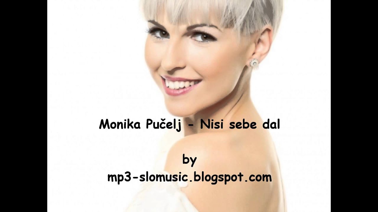 Monika Pučelj - Nisi sebe dal NOVOOO 2014