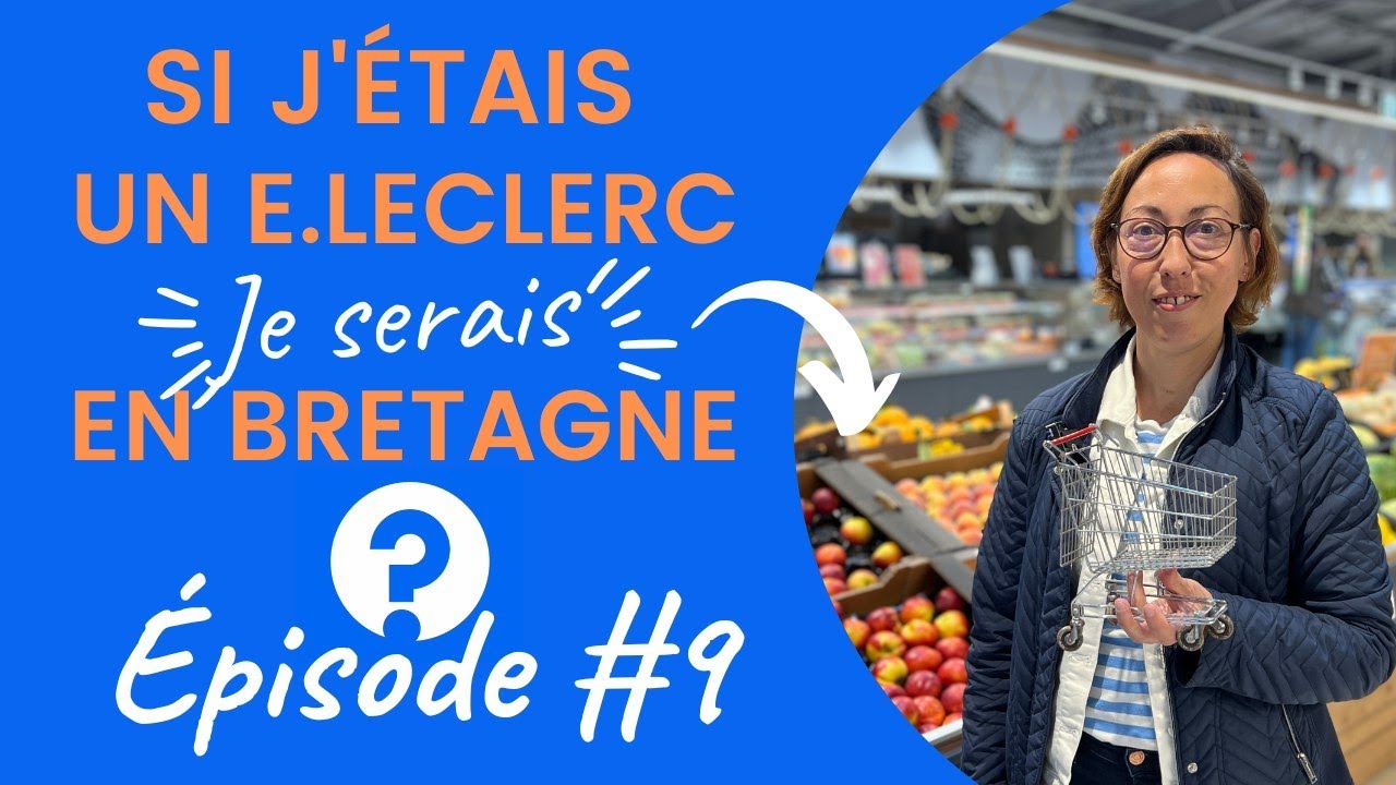 Si j'étais un E.Leclerc en Bretagne, je serais le magasin de Lannion