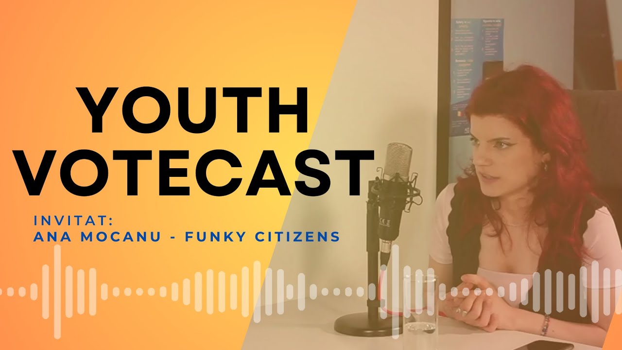 🎙️Youth VoteCast: despre alegerile locale - cu Ana Mocanu, Community Manager Funky Citizens