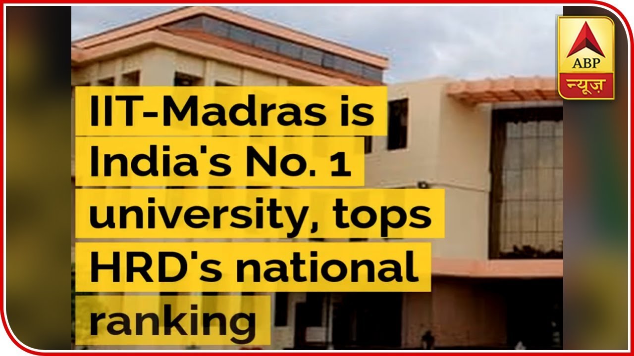 IIT-Madras Is India&rsquo;s No. 1 University, Tops HRD's National Ranking | ABP News