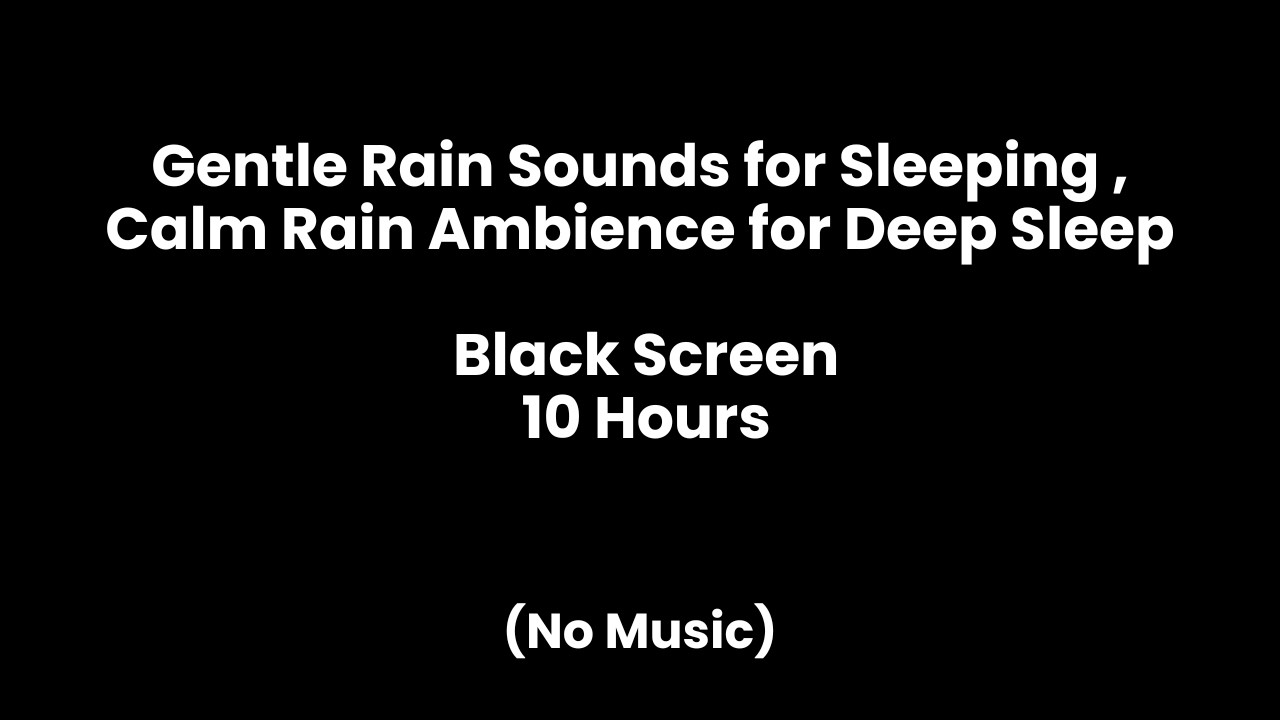 Gentle Rain Sounds for Sleeping 🌧️ Calm Rain Ambience for Deep Sleep (10 Hours)