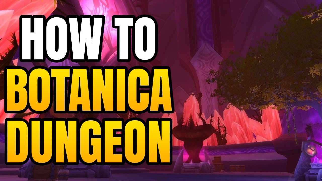 World of Warcraft – The Botanica Entrance Location | How to Enter The Botanica In WoW Classic TBC