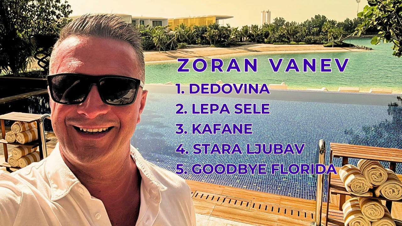 ZORAN VANEV - Mix - Dedovina + Lepa sele + Kafane + Stara ljubav + Goodbye Florida