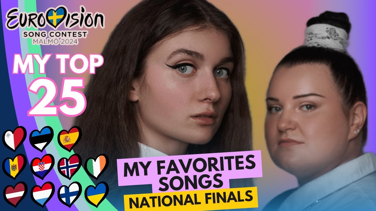 Eurovision 2024: My Top 25 National Finals & Winner from Each Country 🇲🇹🇪🇪🇪🇦🇸🇯🇭🇷🇲🇩🇱🇻🇱🇺🇮🇪🇫🇮🇺🇦