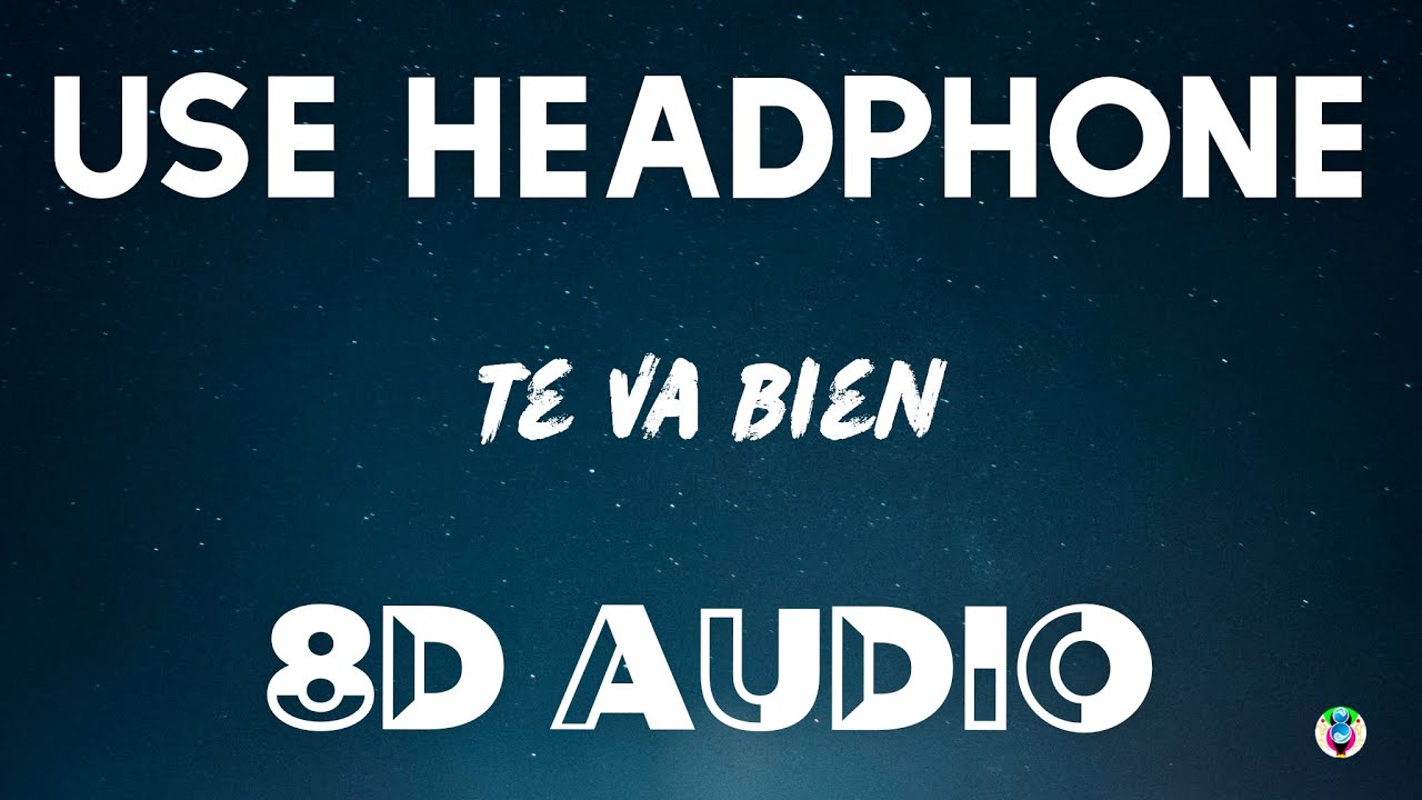 KEVVO, Arcangel, Becky G - Te Va Bien (8D AUDIO) Ft. Darell