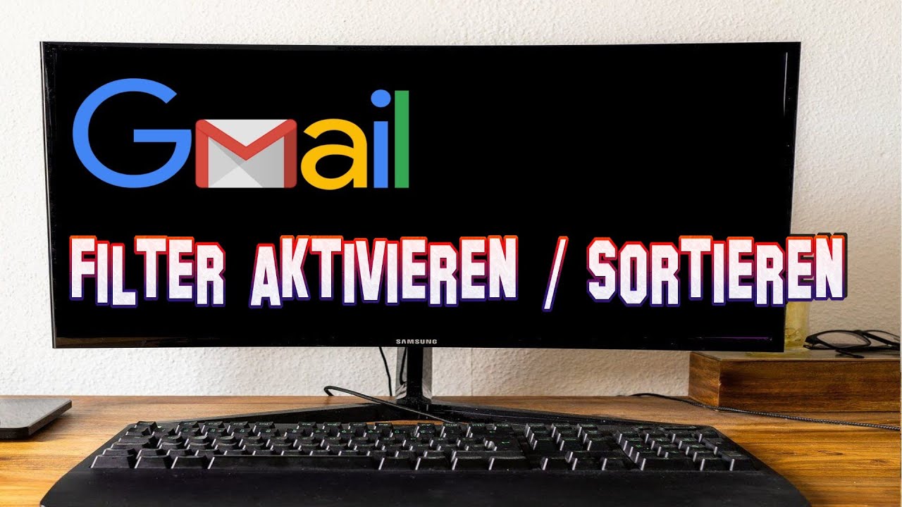 Google Mail Filter einstellen aktivieren | techquikie