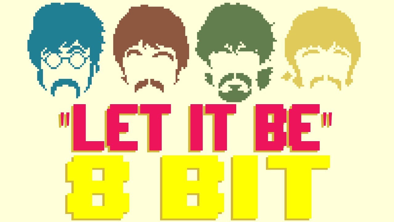 Let It Be [8 Bit Tribute to The Beatles] - 8 Bit Universe