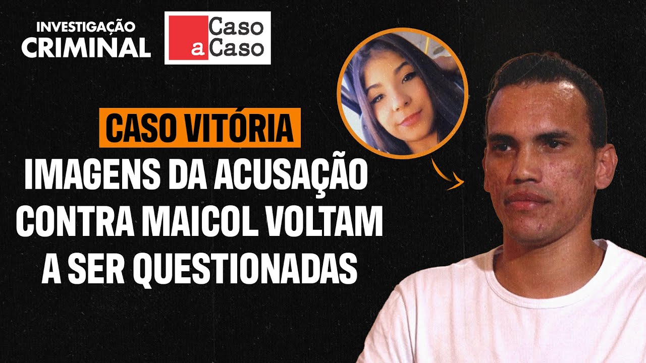 CASO VITÓRIA: DEPUTADO PEDE QUE DHPP ASSUMA A INVESTIGAÇÃO - CASO A CASO
