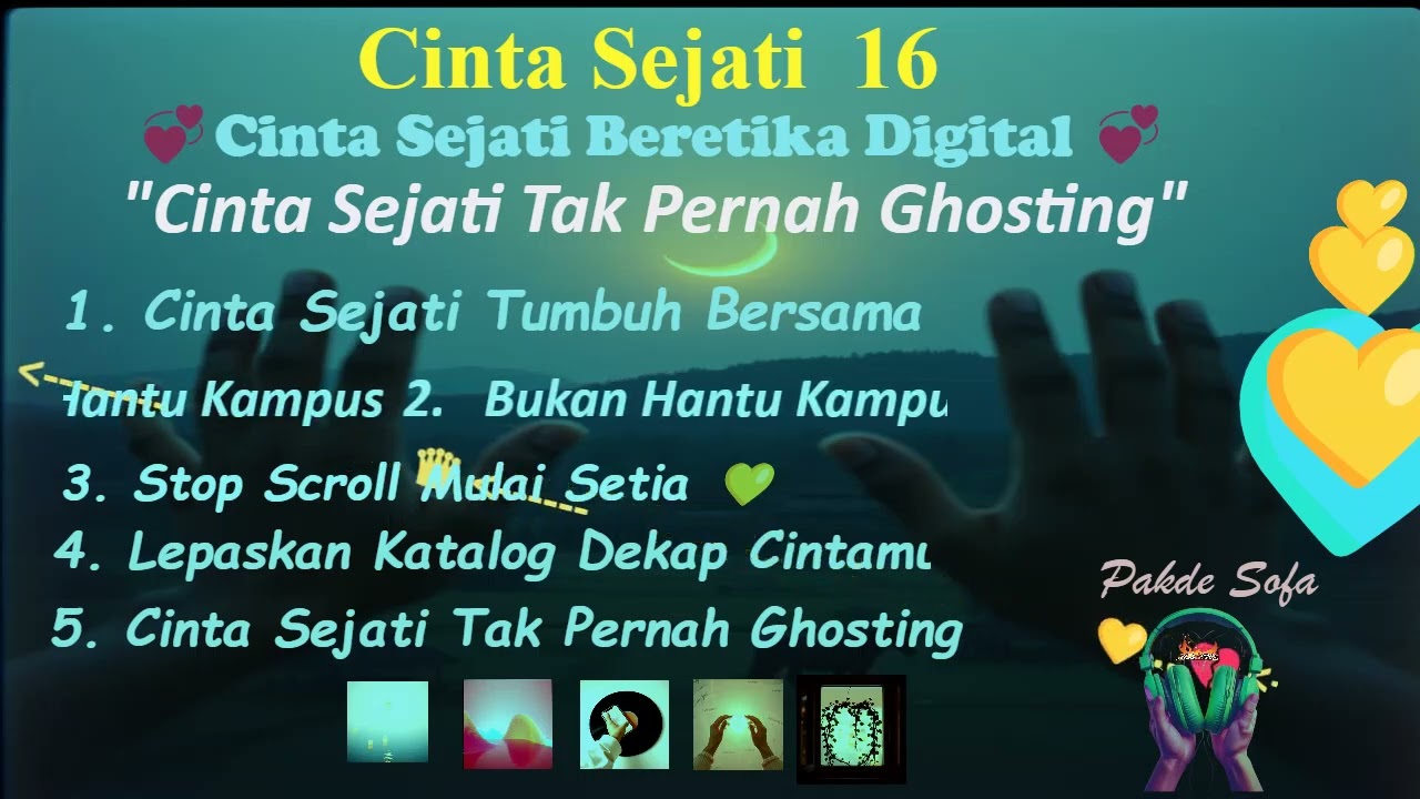 Cinta Sejati 16 | Cinta Sejati Beretika Digital Tidak Pernah Ghosting