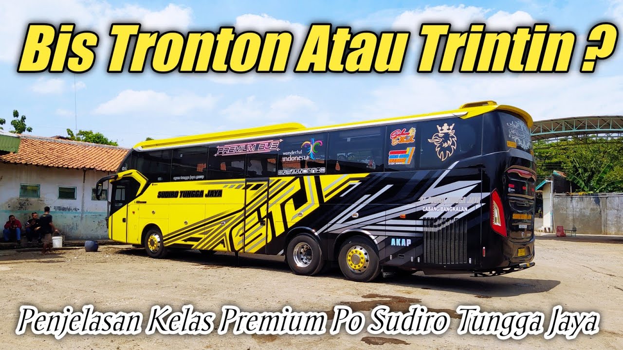 PREMIUM BUS STJ YG BAGAIMANA?? || SALAH KAPRAH PENYEBUTAN ... BIS TRONTON ATAU BIS TRINTIN??