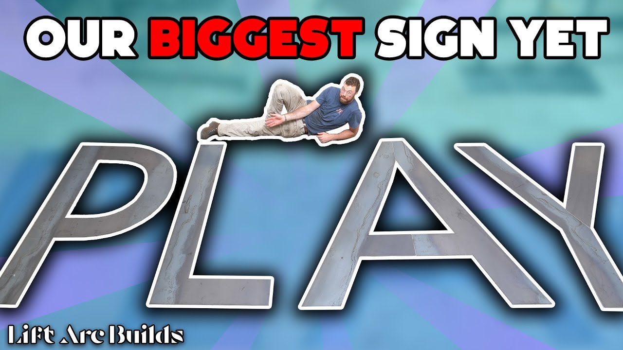 Using the CNC Plasma Cutter to Create a MASSIVE Sign Pt. 1 // Lift Arc Builds