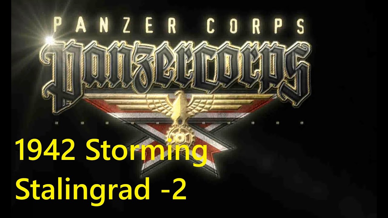 Let's play Panzer Corps 1 Grand Campaign 1942 : Storming Stalingrad -2 | Field Marshal
