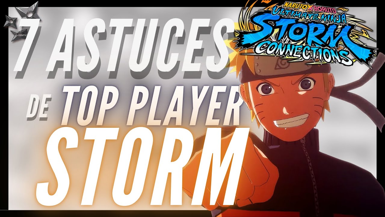 7 ASTUCES pour PROGRESSER RAPIDEMENT sur NARUTO STORM 4/CONNECTIONS !