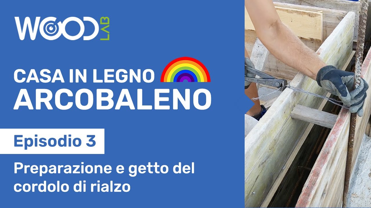 Preparazione e Getto del Cordolo di Rialzo della Fondazione | Episodio 3 | CASA ARCOBALENO