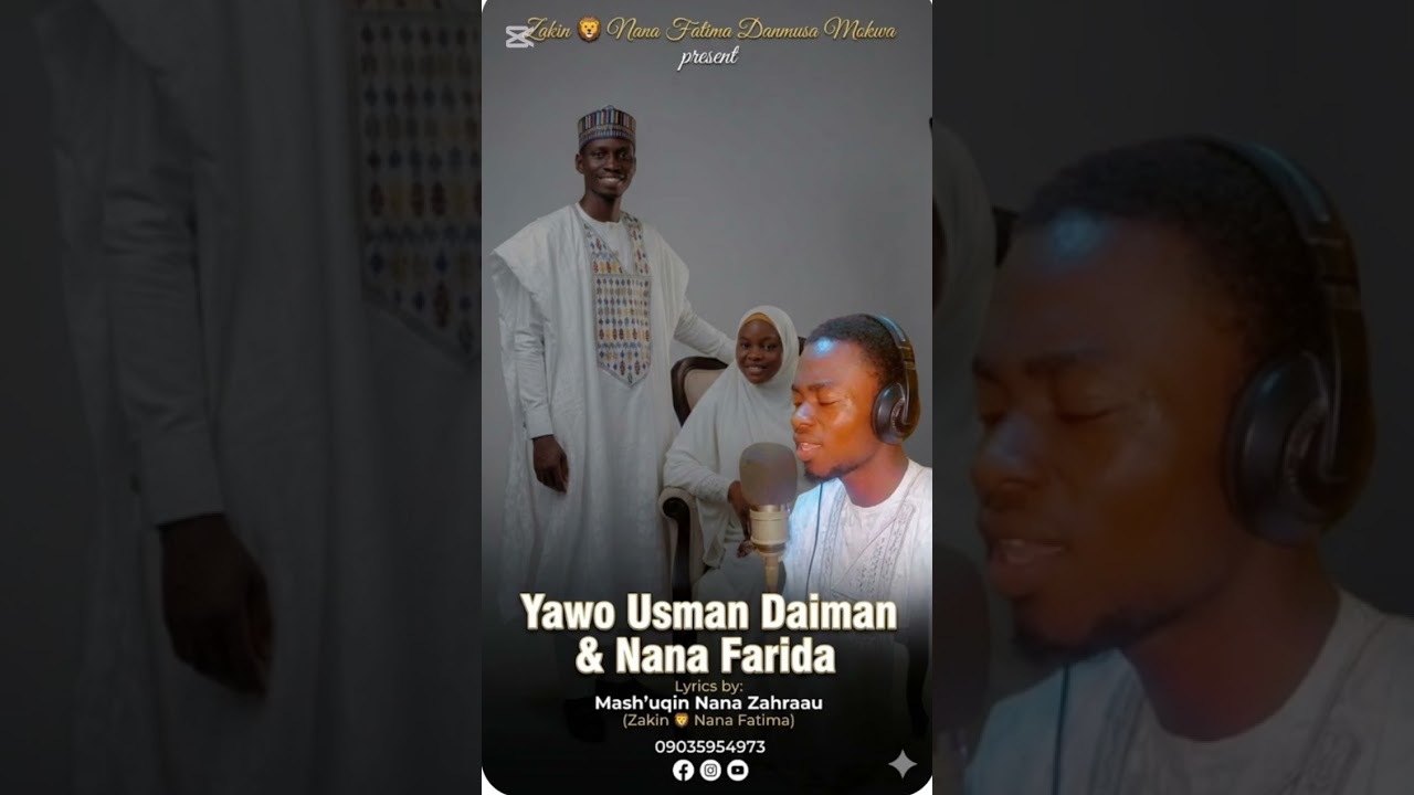 Yawo Usman Daaiman & Nana Farida by Mash'uqin Nana Zahraau (Zakin 🦁 Nana Fatima)