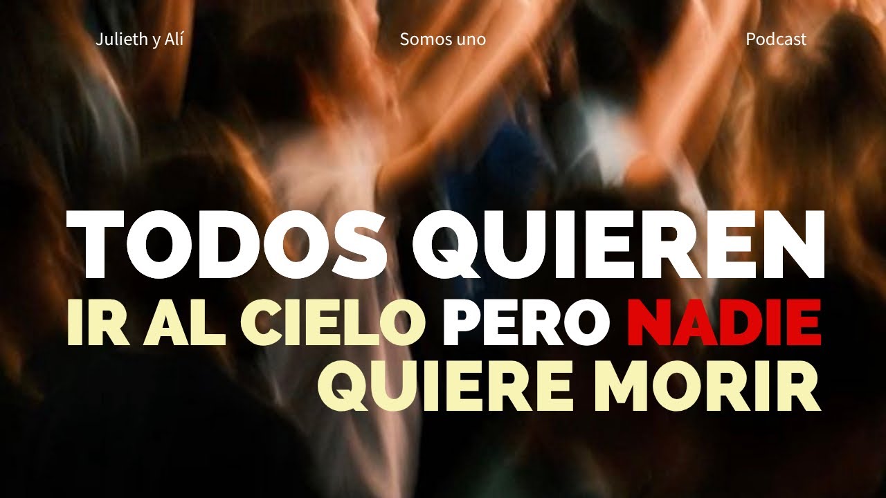 Todos quieren ir al cielo, pero nadie quiere morir 🪖🎖️🫡