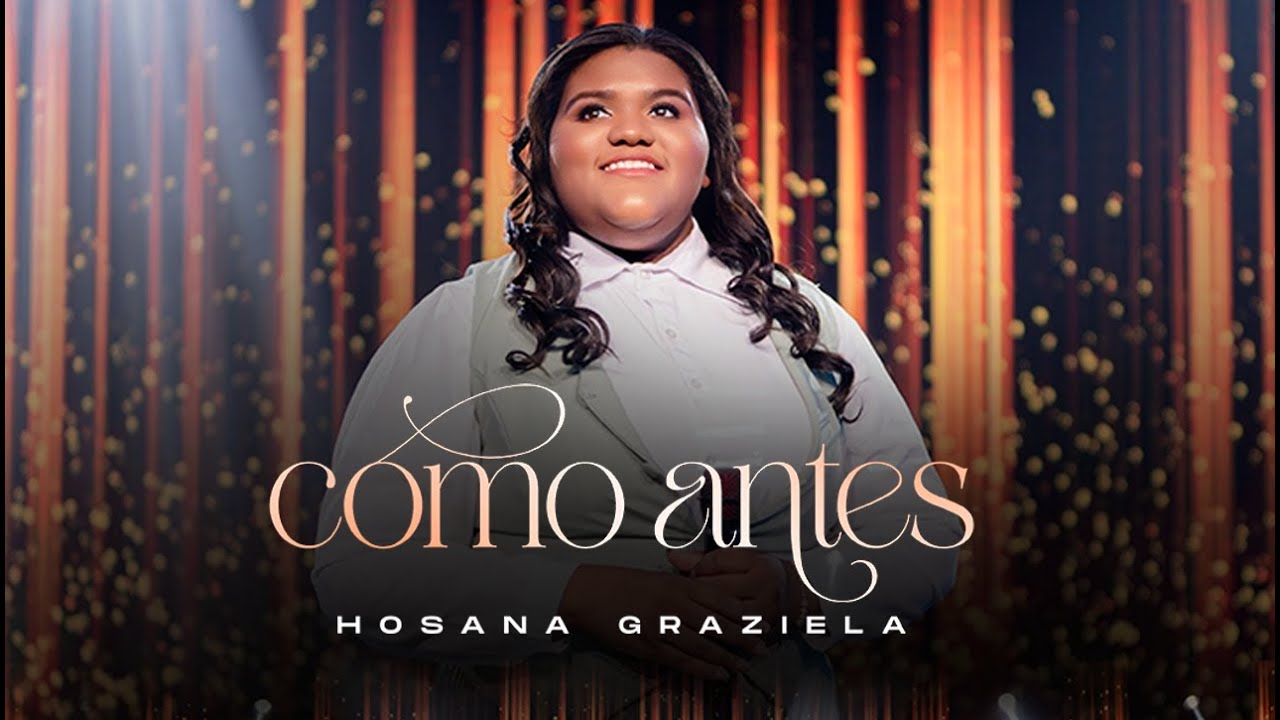 Como Antes | Hosana Graziela [Clipe Oficial]