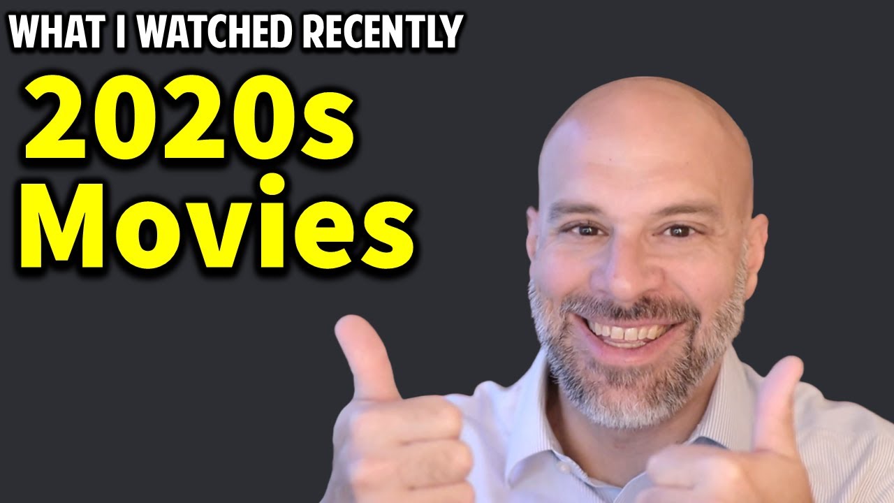 What I've Watched Recently -- 2020s Movies I Recommend and Hate!