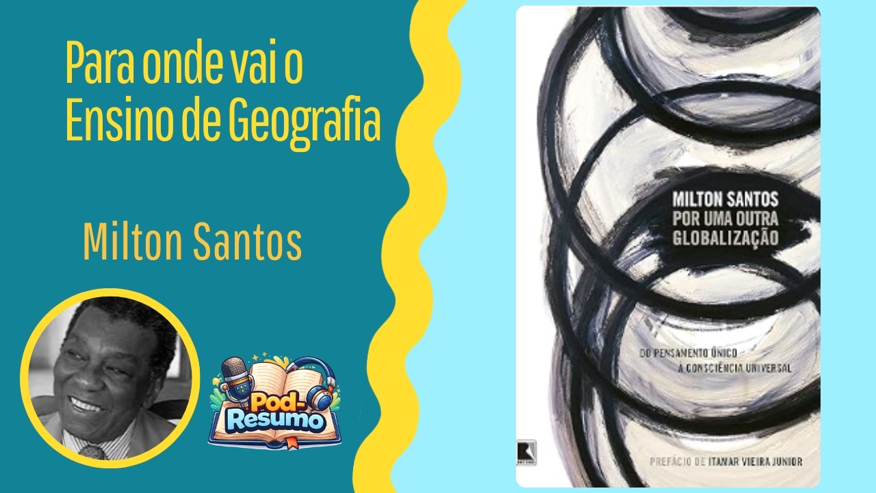 #148 - Por uma Outra Globalizacao - Milton Santos