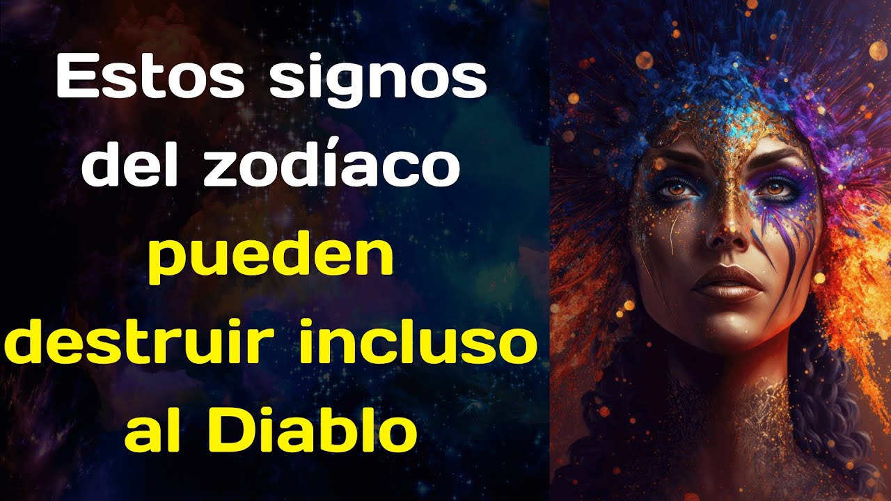 Sólo 5 signos del zodíaco tienen la energía más fuerte  Incluso pueden destruir al Diablo